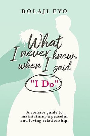 What I Never Knew When I Said "I Do"