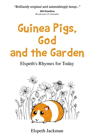 Guinea Pigs, God and the Garden