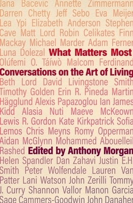 What Matters Most: Conversations on the Art of Living