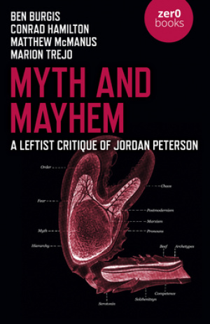 Myth and Mayhem: A Leftist Critique of Jordan Peterson