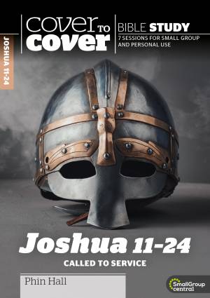 Cover to Cover: Joshua 11-24