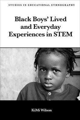 Black Boys' Lived and Everyday Experiences in Stem