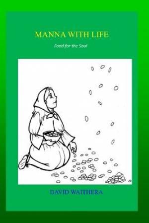 Manna with Life: Food for the Soul