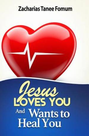 Jesus Loves You And Wants To Heal You