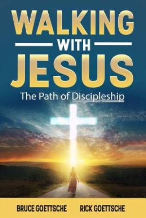 Walking with Jesus: The Path of Discipleship