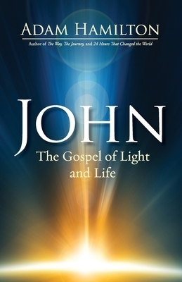 John: The Gospel of Light and Life