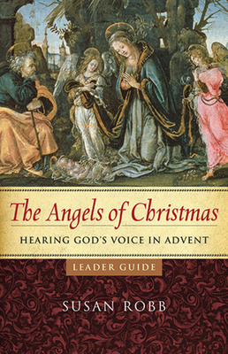 The Angels of Christmas Leader Guide: Hearing God's Voice in Advent