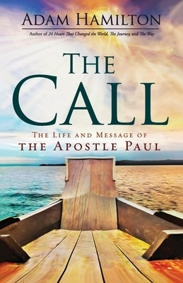 The Call: The Life and Message of the Apostle Paul