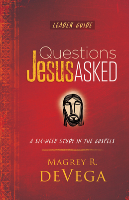 Questions Jesus Asked Leader Guide