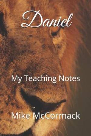 Daniel: My Teaching Notes