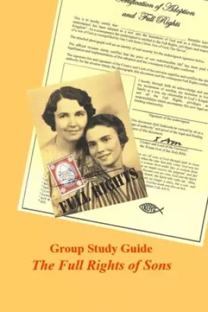 Group Study Guide - The Full Rights of Sons: Learning Together from The Bible about Women's Status in The Human Family