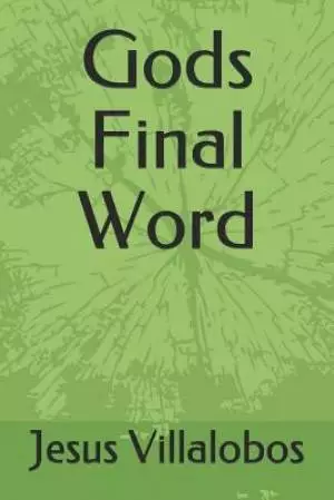 Gods Final Word