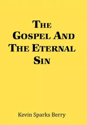 The Gospel and the Eternal Sin