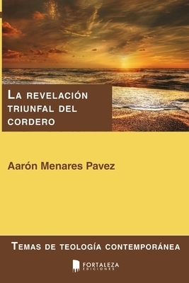 Revelacion Triunfal Del Cordero