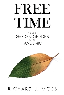 Free Time: From The Garden Of Eden To The Pandemic