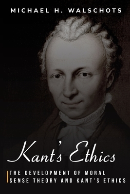 The development of moral sense theory and Kant's ethics