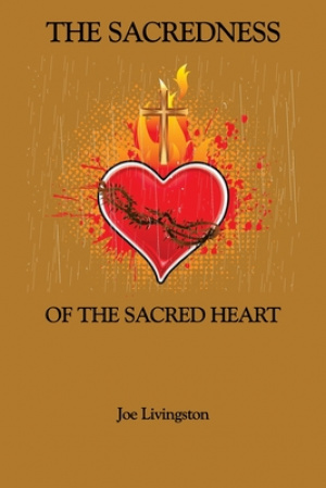 The Sacredness Of The Sacred Heart