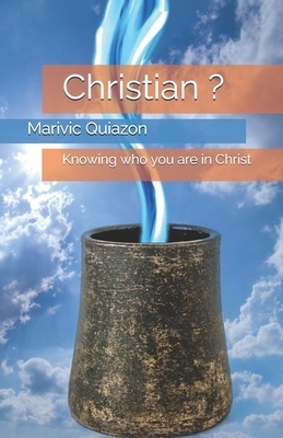 Christian ?: Knowing who you are in Christ