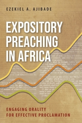 Expository Preaching in Africa: Engaging Orality for Effective Proclamation