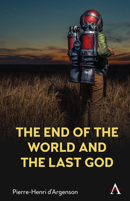 The End of the World and the Last God