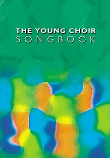 The Young Choir Songbook