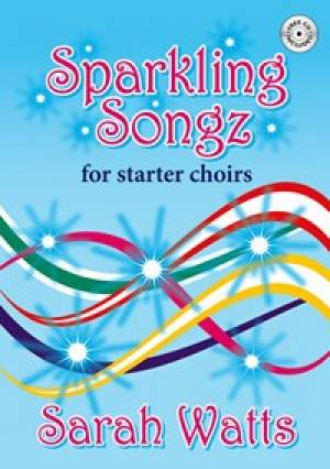 Sparkling Songz For Starter Choirs