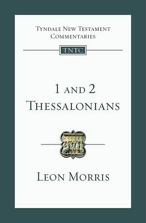 1 and 2 Thessalonians : Tyndale New Testament Commentaries