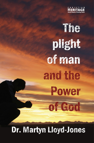 Plight of Man and the Power of God