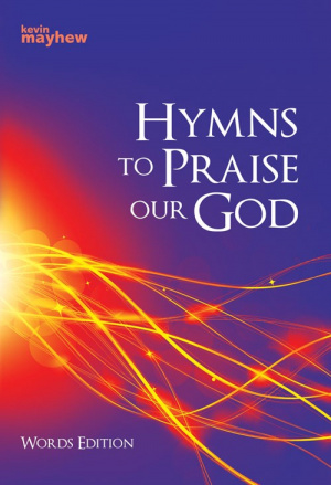 Hymns to Praise Our God - Words Edition