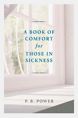 A Book Of Comfort For Those In Sickness