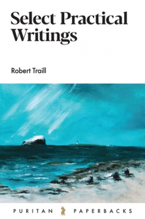 Select Practical Writings of Robert Traill