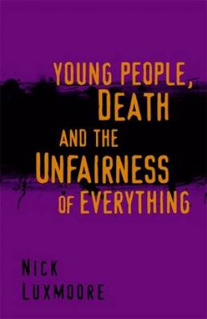 Young People, Death And The Unfairness Of Everything