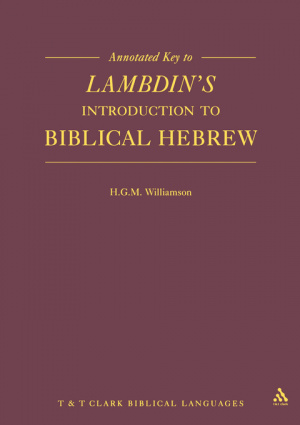 Annotated Key to Lambdin's Introduction to Biblical Hebrew