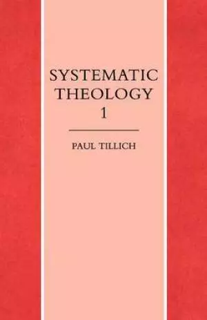 Systematic Theology Reason and Revelation, Being and God