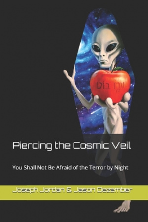 Piercing the Cosmic Veil: You Shall Not Be Afraid of the Terror by Night