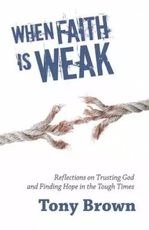 When Faith is Weak