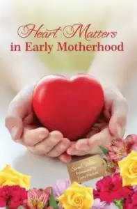 Heart Matters in Early Motherhood