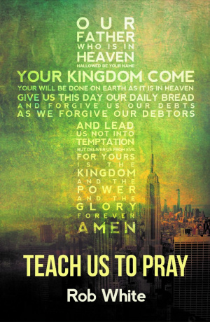 Teach Us To Pray