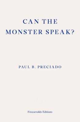 Can the Monster Speak?: A Report to an Academy of Psychoanalysts