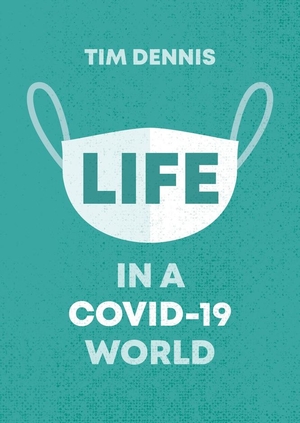 Life in a Covid-19 World