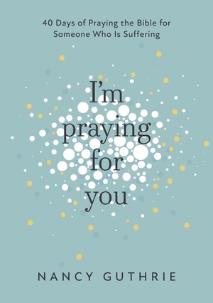 I’m Praying for You