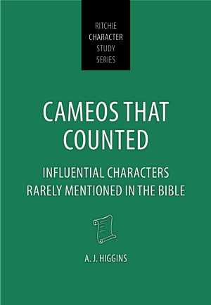 Cameos That Counted: Influential Characters Rarely Mentioned in the Bible