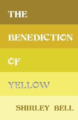 The Benediction of Yellow