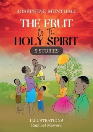 The Fruit of the Holy Spirit: 9 Stories