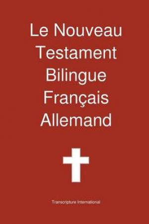 Nouveau Testament Bilingue, Franc Ais - Allemand