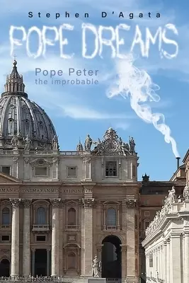 Pope Dreams: Pope Peter the Improbable