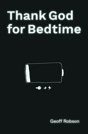 Thank God for Bedtime