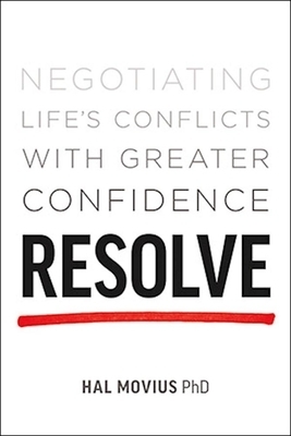 Resolve: Negotiating Life's Conflicts with Greater Confidence