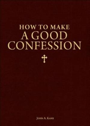 How to Make a Good Confession: A Pocket Guide to Reconciliation with God