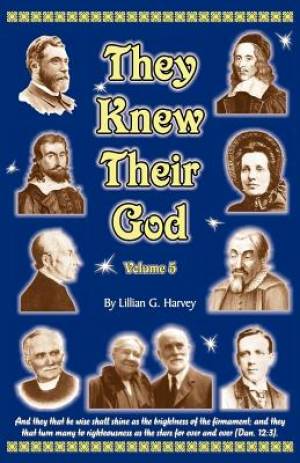 They Knew Their God Volume 5